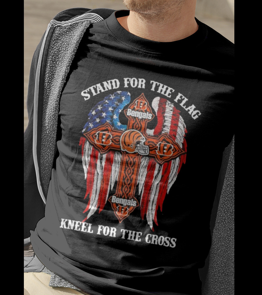 Stand For The Flag Kneel For The Cross Cincinnati Bengals T-Shirt