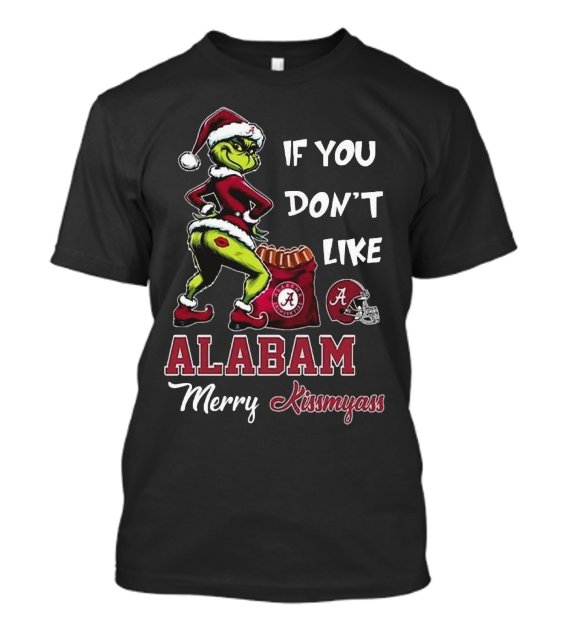 Santa Grinch If You Don’t Like Alabama Merry Kissmyass T-Shirt