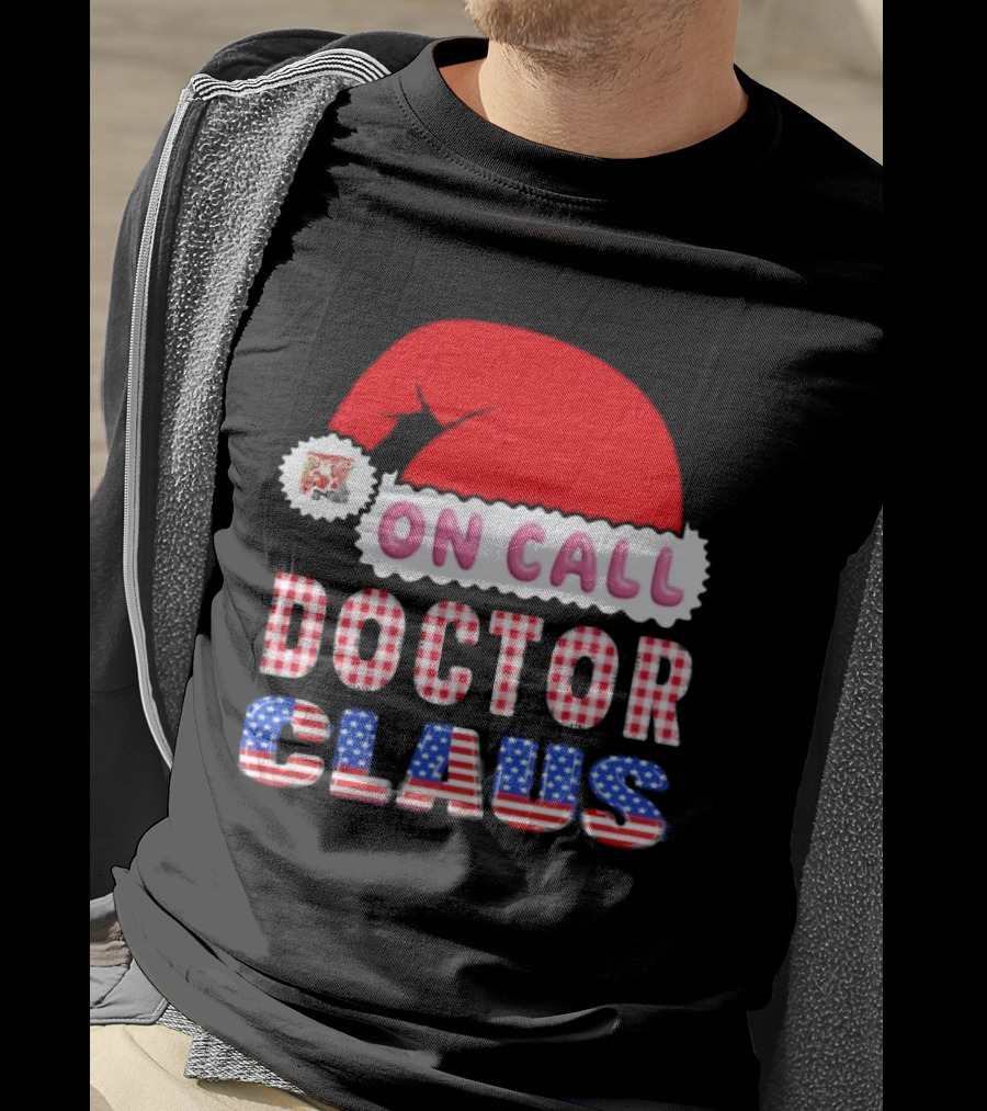 Doctor Claus On Call Christmas Santa Hat American Flag T-Shirt