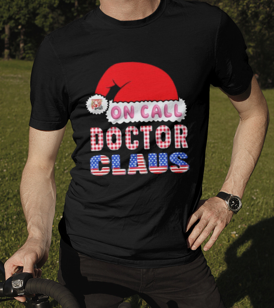 Doctor Claus On Call Christmas Santa Hat American Flag T-Shirt