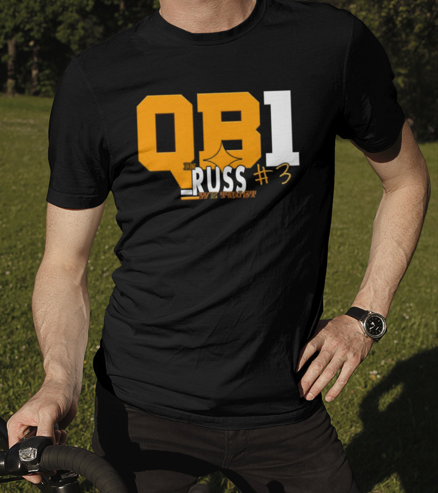 QB1 In Russ We Trust #3 Russell Wilson Pittsburgh Steelers T-Shirt