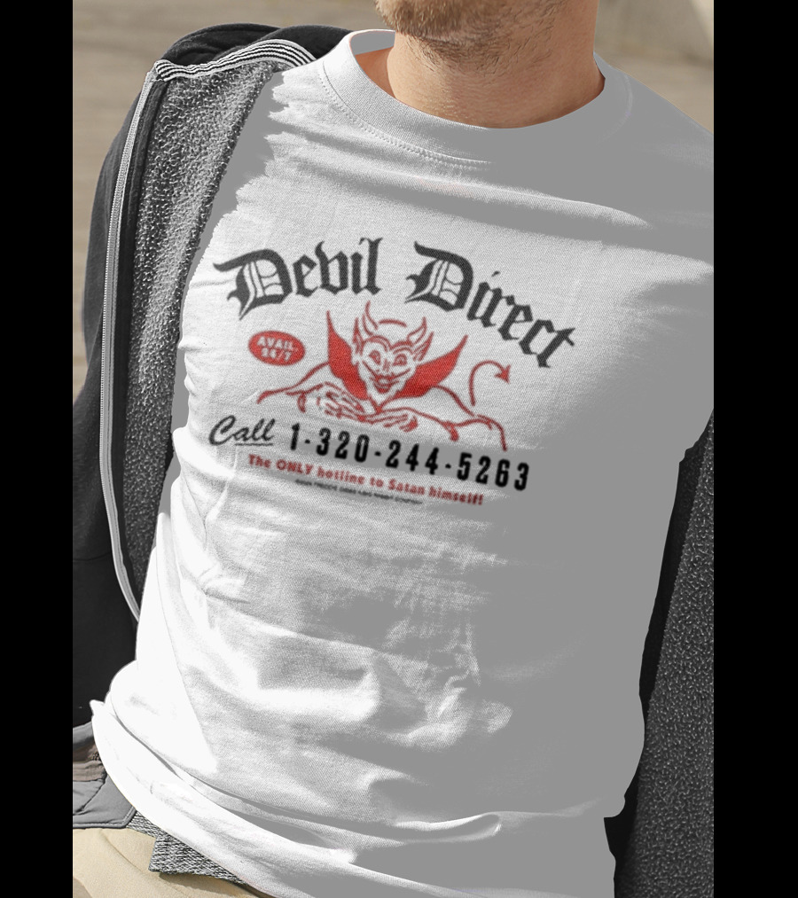 Devil Direct Call Hotline To Satan 24/7 1-320-244-5263 T-Shirt