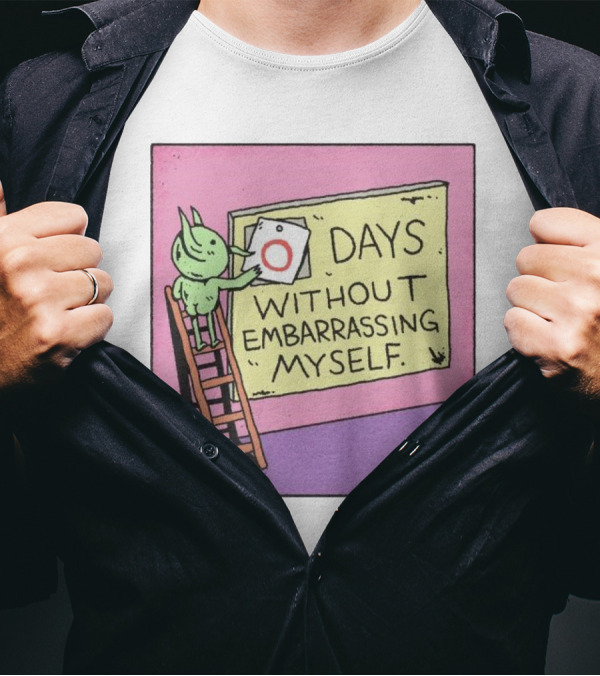 Zero Days Without Embarrassing Myself Comic Style Alien Poster On Ladder T-Shirt