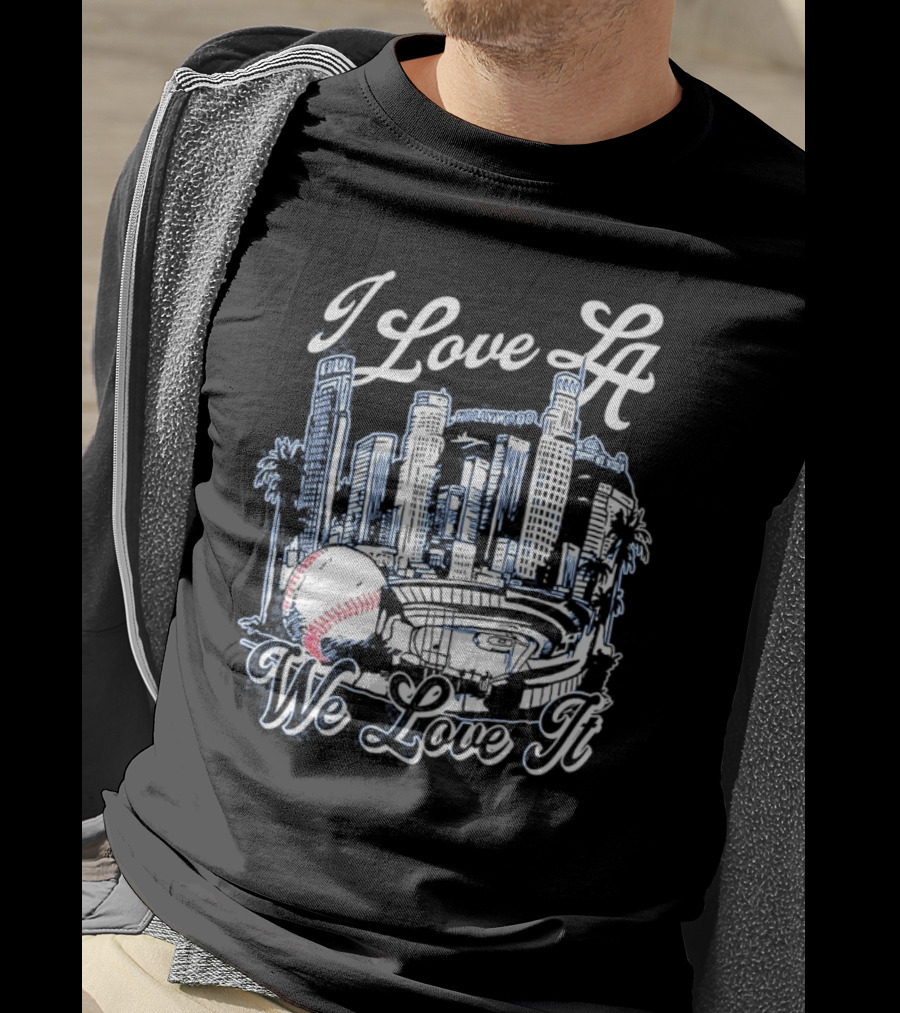I Love LA Dodgers We Love It Los Angeles Skyline Baseball Stadium T-Shirt
