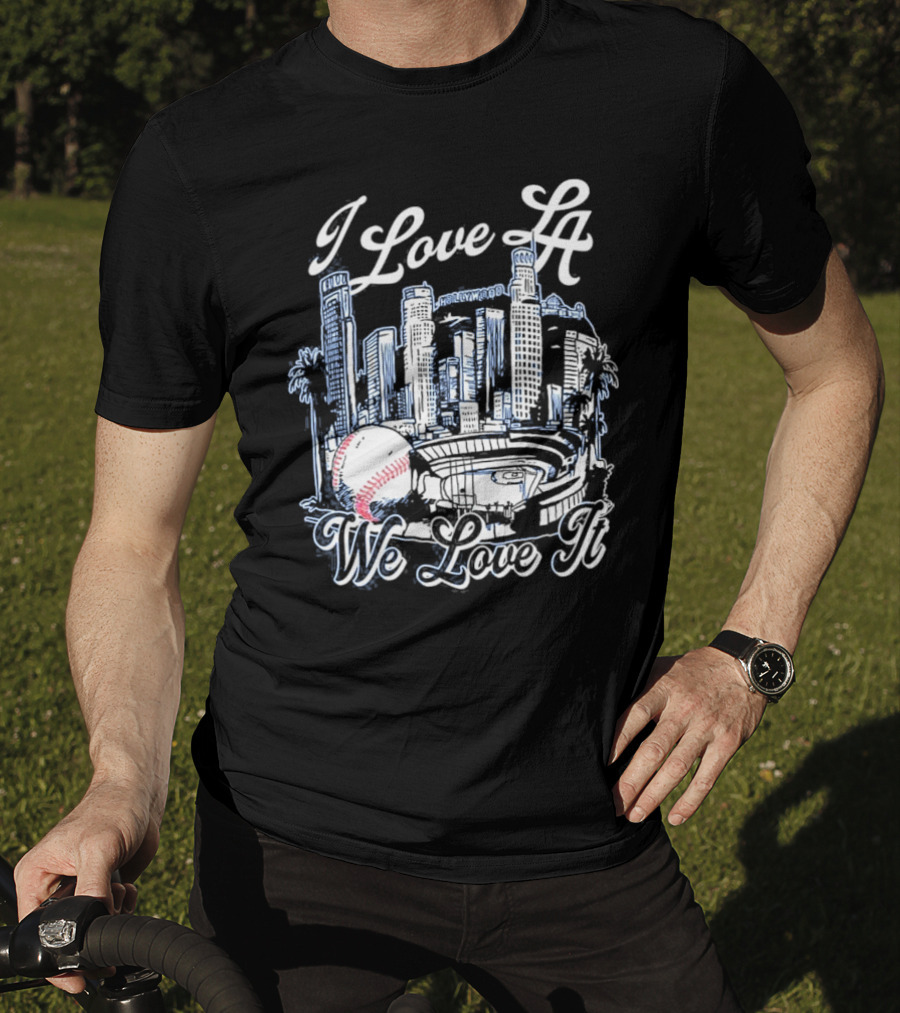 I Love LA Dodgers We Love It Los Angeles Skyline Baseball Stadium T-Shirt
