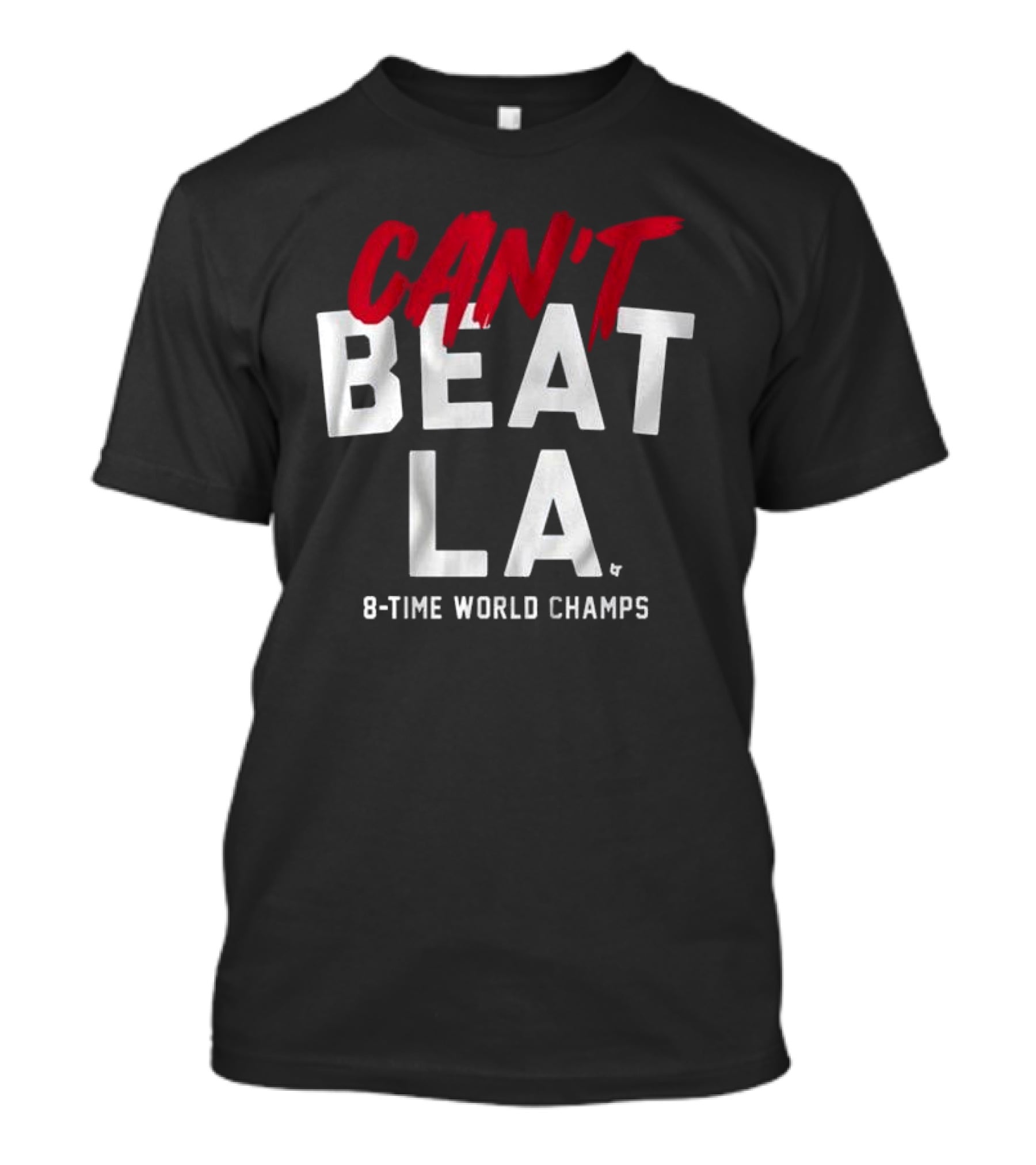 Los Angeles Dodgers Can't Beat LA 8-Time World Champs T-Shirt
