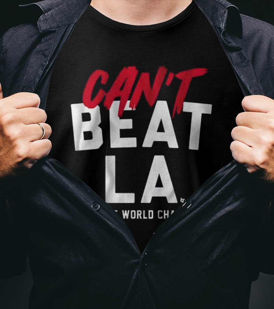 Los Angeles Dodgers Can't Beat LA 8-Time World Champs T-Shirt