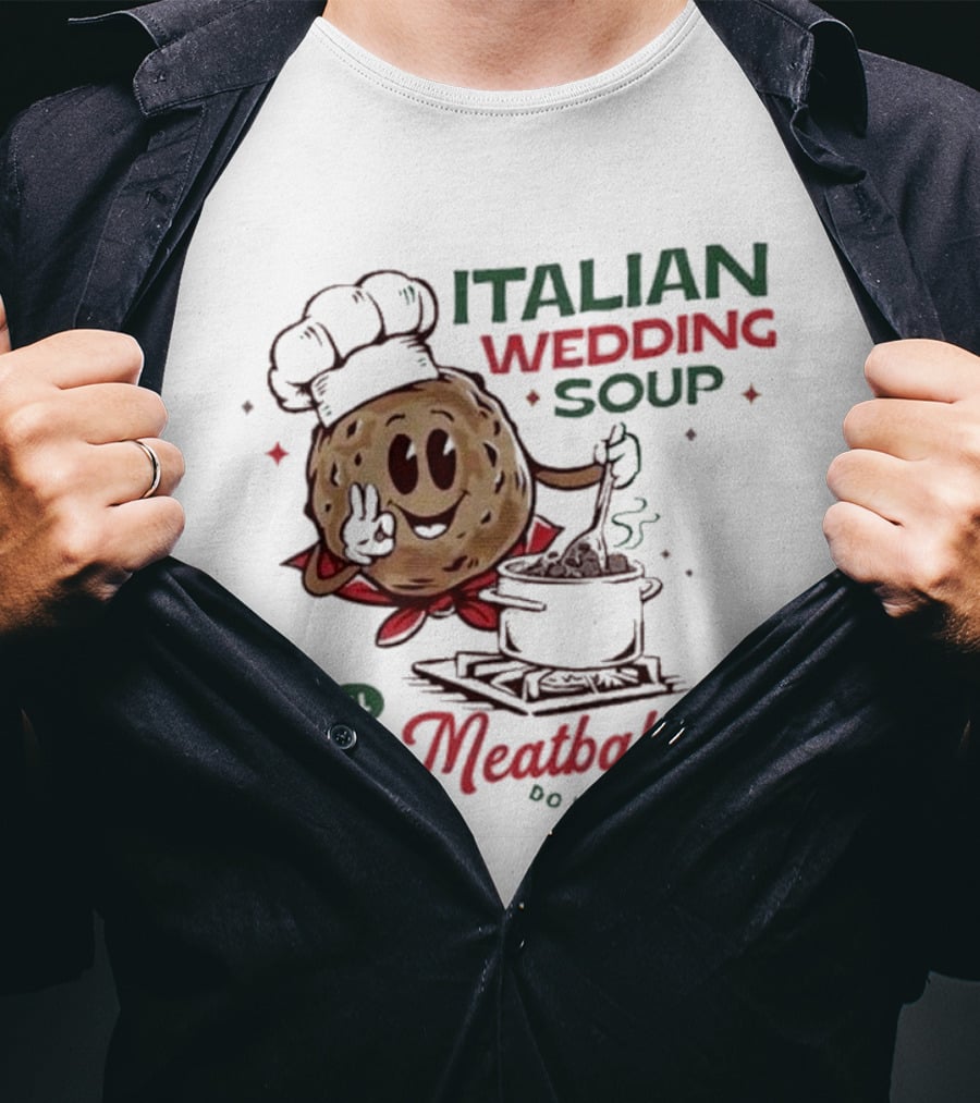 Italian Wedding Soup Meatballs Til Do Us Part Cooking Chefs T-Shirt