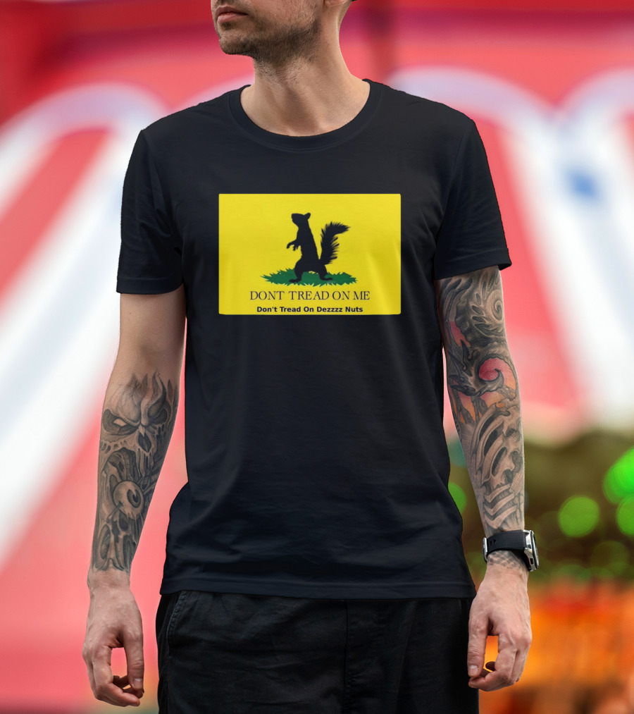 Justice for Peanut Don't Tread On Me Don’t Tread On Dezzzz Nuts T-Shirt
