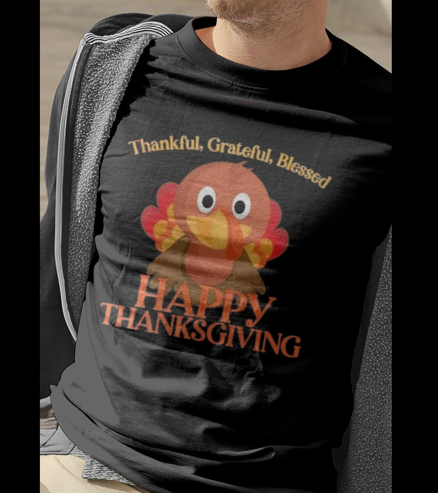Thankful Grateful Blessed Cute Turkey Happy Thanksgiving T-Shirt