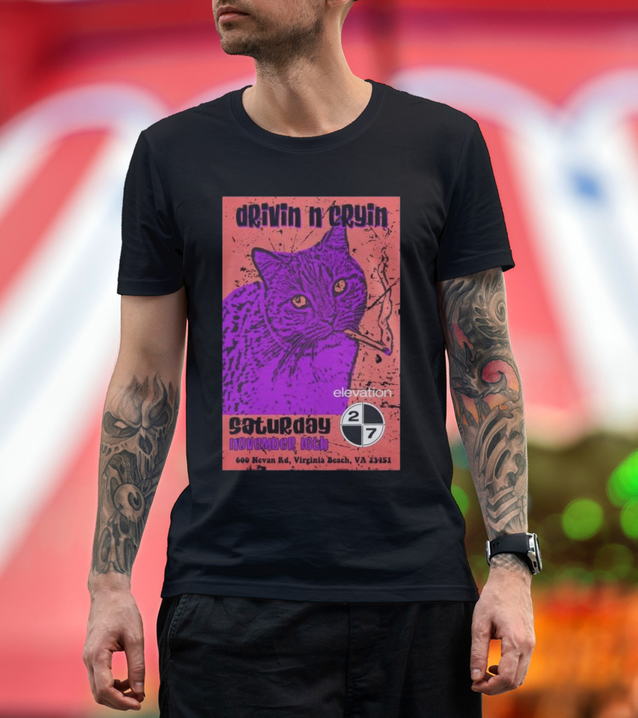 Drivin N Cryin Concert at Elevation 27 Virginia Beach Nov 16th 2024 with Cat Smoking T-Shirt