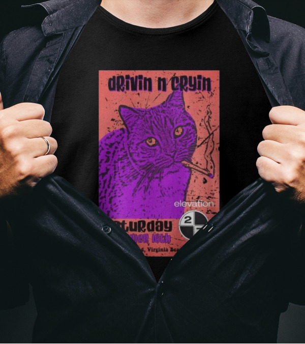Drivin N Cryin Concert At Elevation 27 Virginia Beach Nov 16th 2024 With Cat Smoking T-Shirt