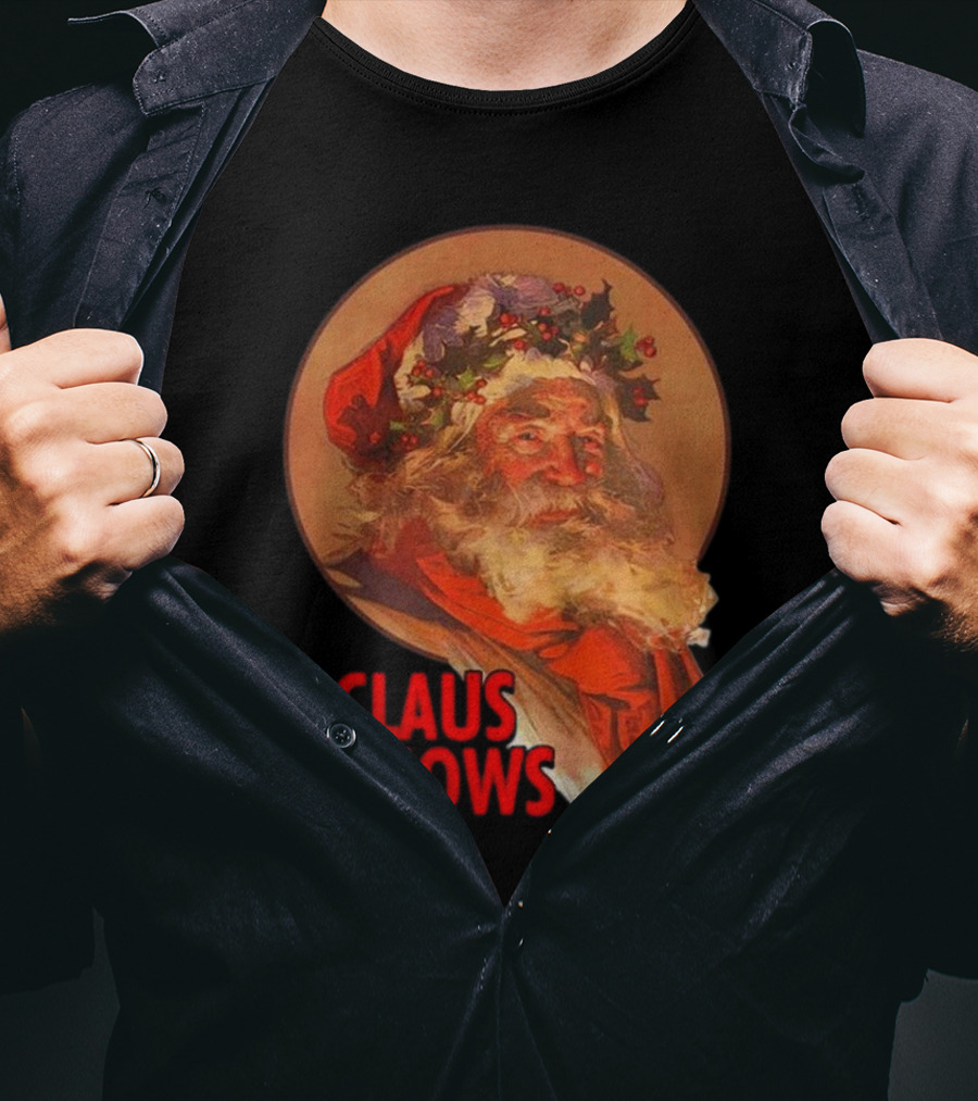 Claus Knows Vintage Santa Claus Christmas Funny Holiday Meme T-Shirt