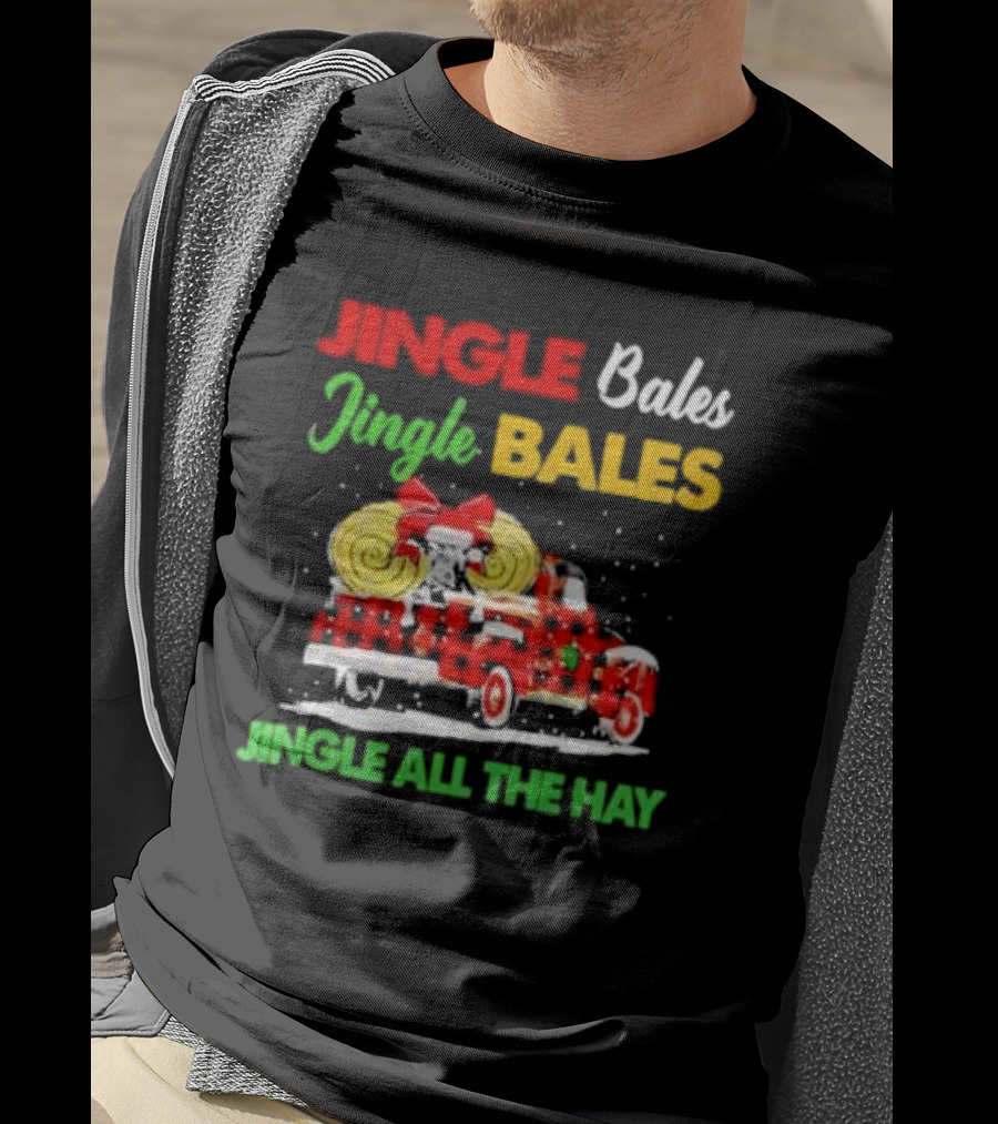 Jingle Bales Jingle Bales Jingle All The Hay With Red Plaid Truck And Christmas Hay Bales T-Shirt