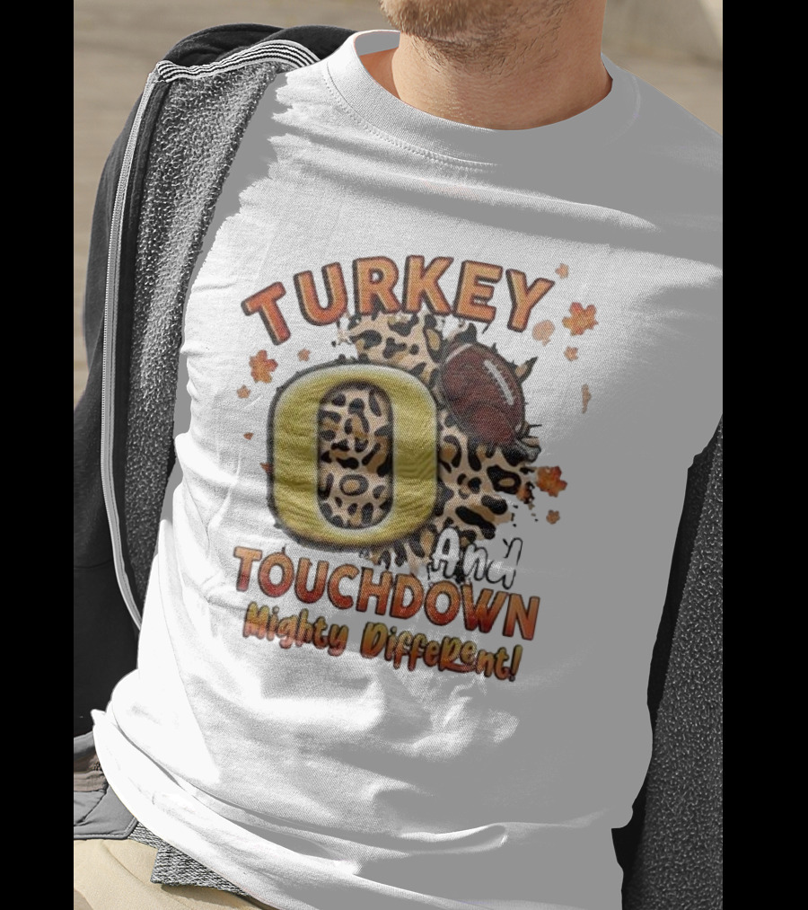 Turkey Touchdown O And Mighty Different T-Shirt