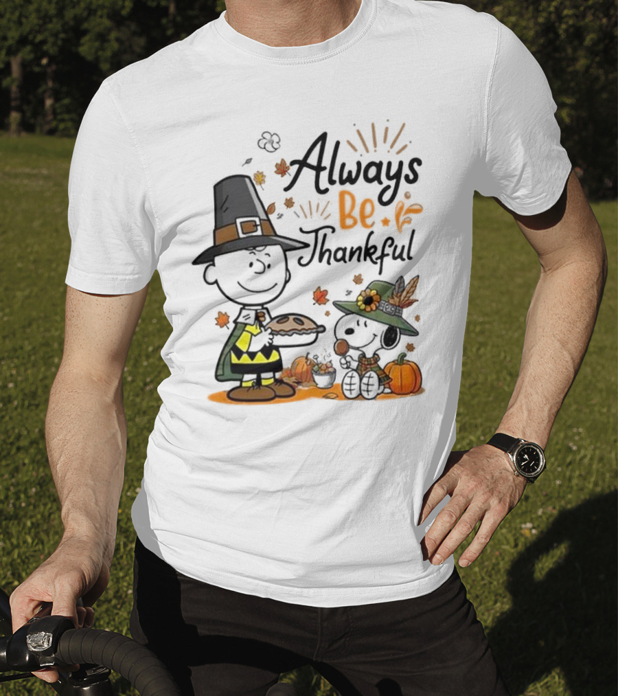 Always Be Thankful Snoopy Charlie Brown Peanuts Thanksgiving Pie T-Shirt