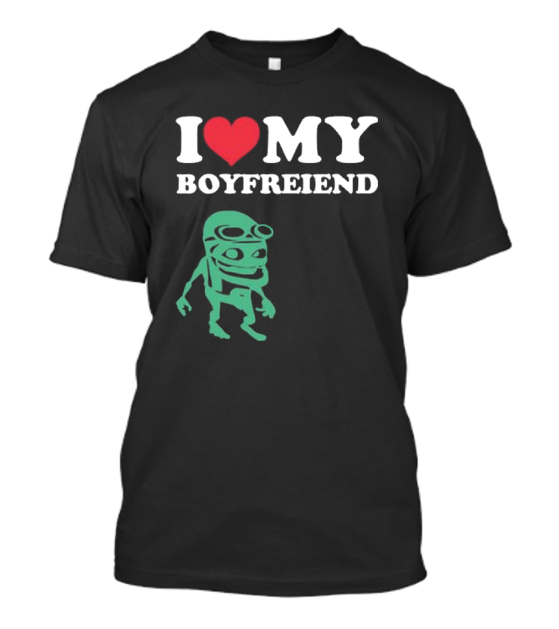 I Love My Boyfriend Crazy Frog Joey Valence T-Shirt