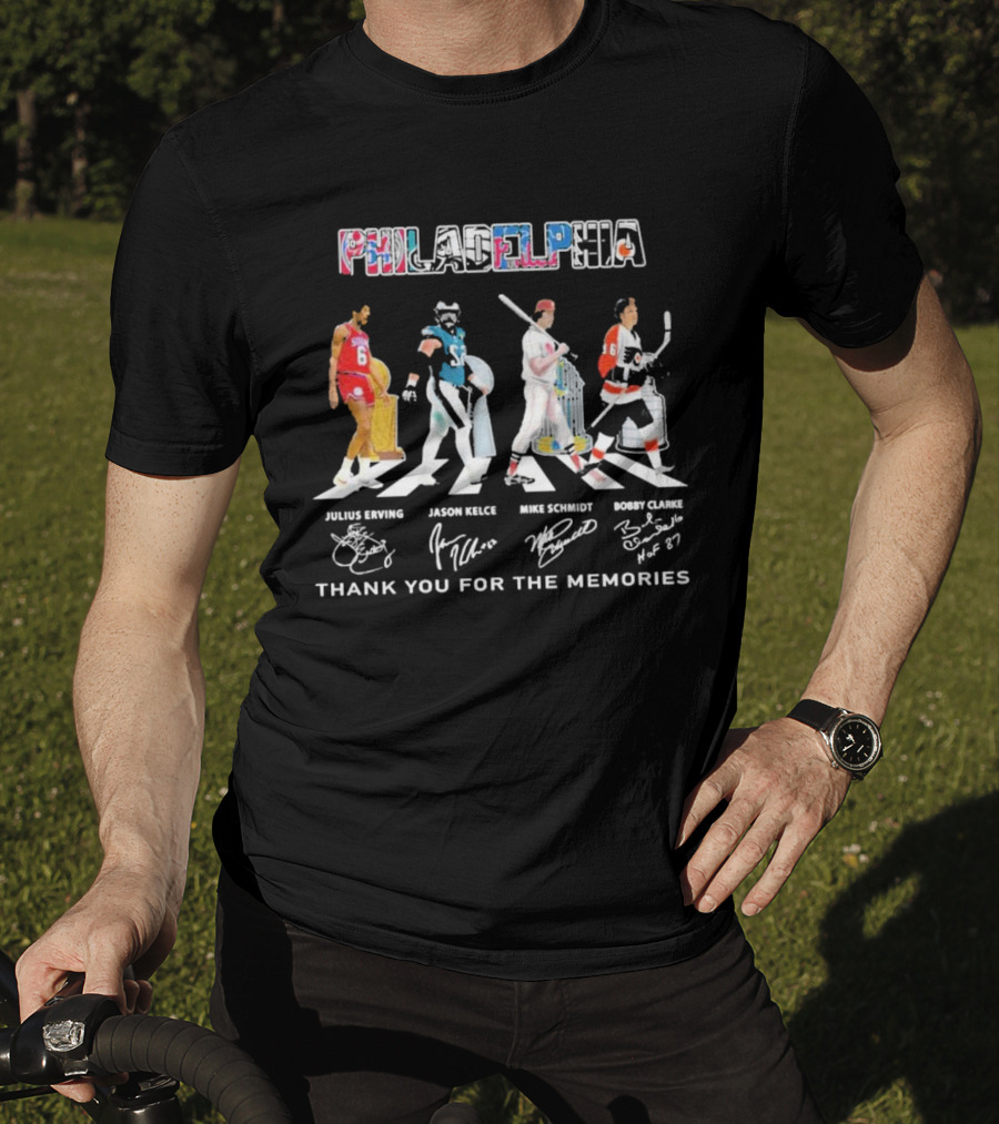 Philadelphia Sports Legends Julius Erving Jason Kelce Mike Schmidt Bobby Clarke Thank You For The Memories T-Shirt