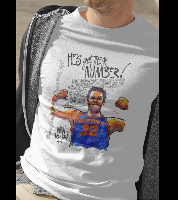 He;s Got Their Number Karl-Anthony Towns New York Knicks Win 116-94 T-Shirt