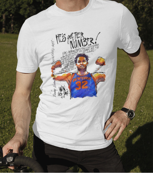 He;s Got Their Number Karl-Anthony Towns New York Knicks Win 116-94 T-Shirt
