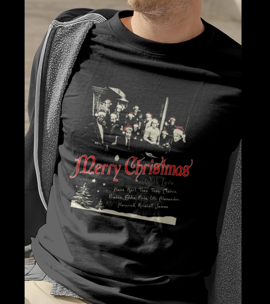 Merry Christmas With Love Hans Karl Theo Tony Marco Franco Eddie Fritz Uli Alexander Heinrich Kristoff James T-Shirt