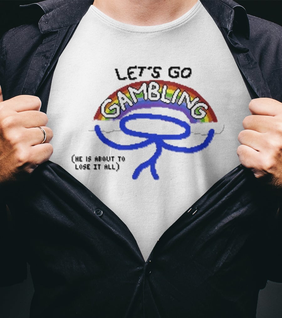 Raxdflipnote Let’s Go Gambling He Is About To Lose It All Rainbow Stick Figure T-Shirt