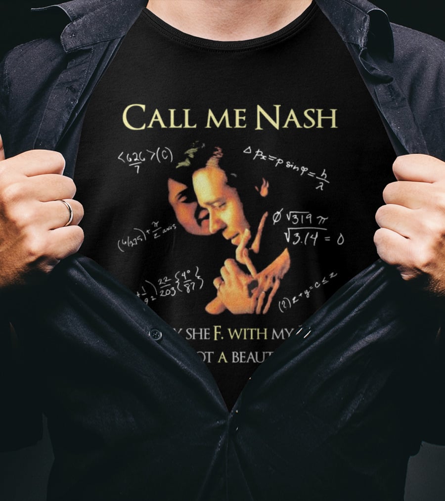Call Me Nash Beautiful Mind Equation Parody With Mathematics References T-Shirt