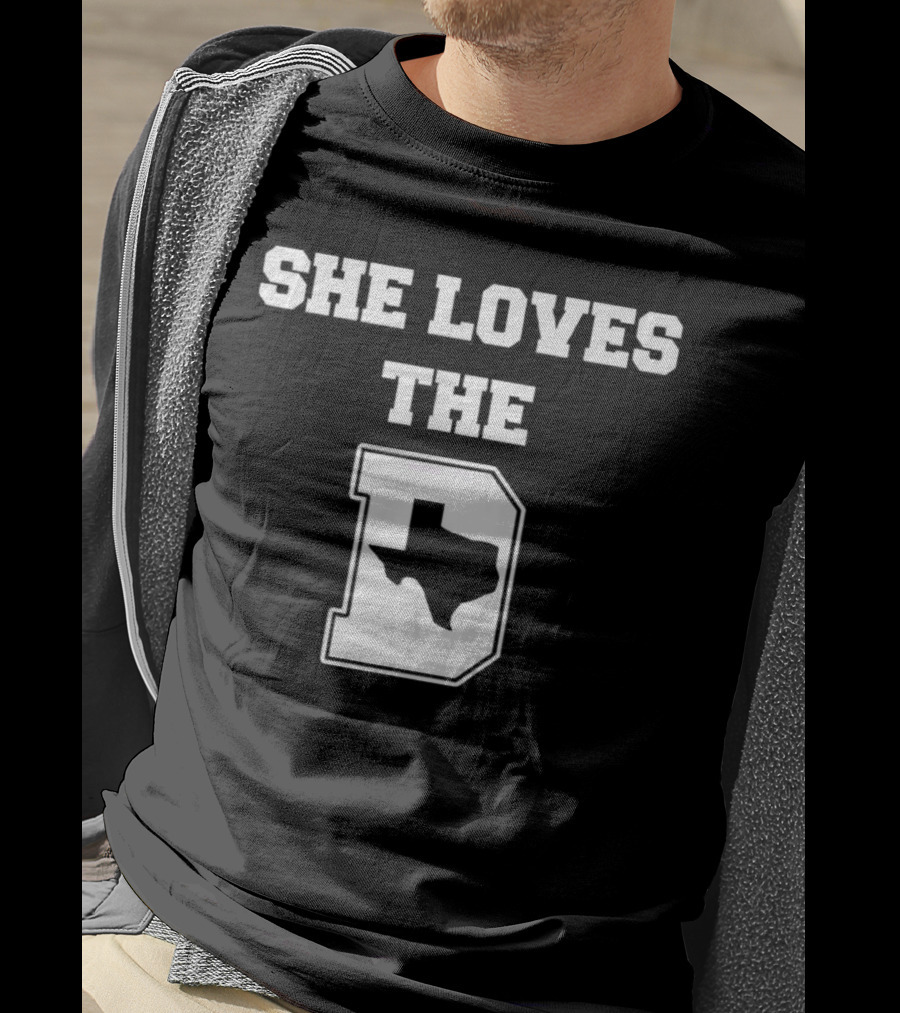 She Loves The D Texas Map Dallas Texas Pride T-Shirt