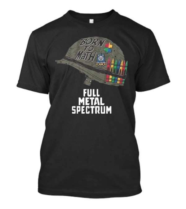 Born To Math Full Metal Spectrum Helmet Unsubscribe Podcast T-Shirt