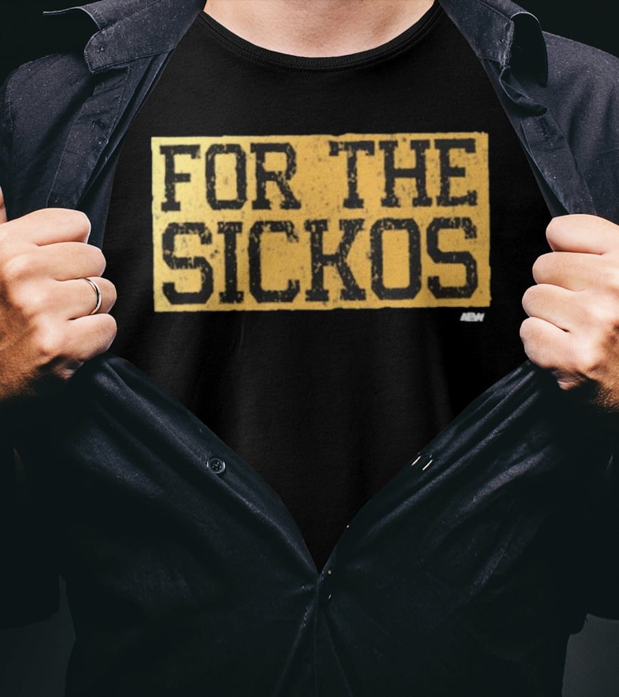AEW For The Sickos T-Shirt