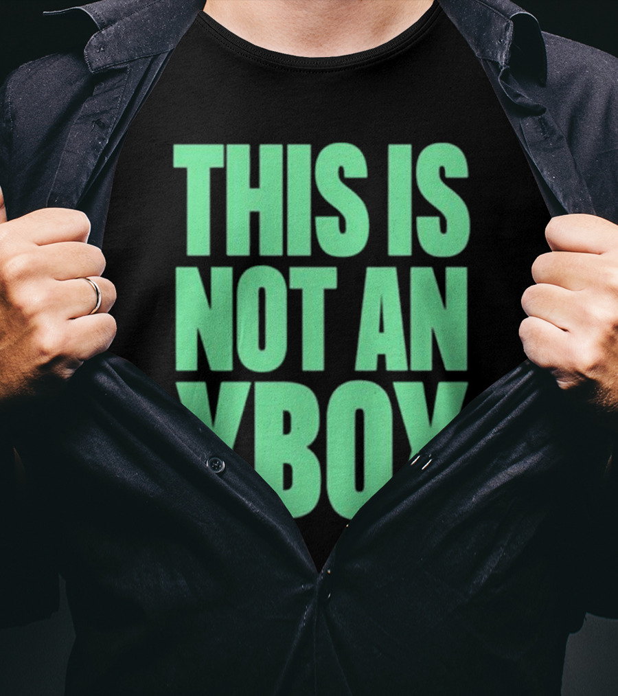 This Is Not An Xbox Gaming Console Fan Message T-Shirt