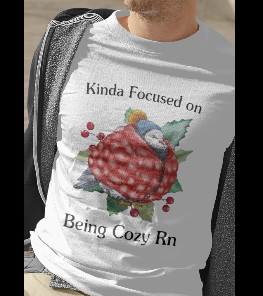 Kinda Focused On Being Cozy Rn Pigeon Wrapped In Red Jacket Winter T-Shirt