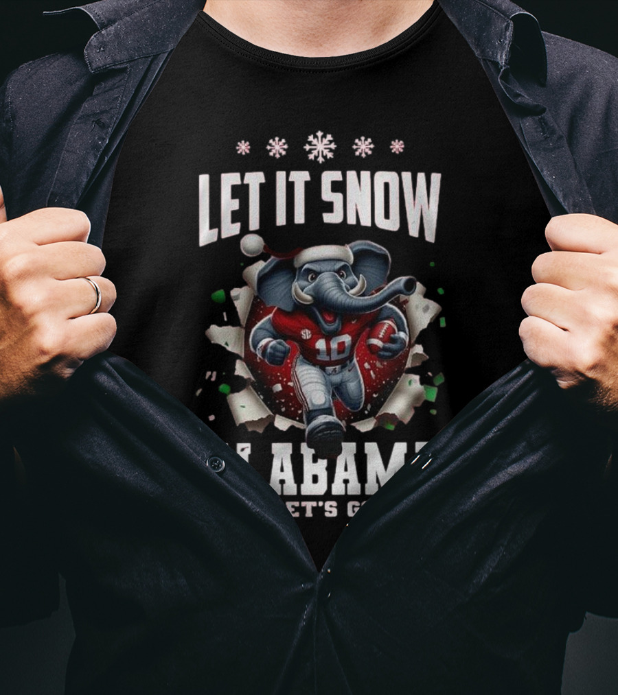 Let It Snow Alabama Crimson Tide Mascot Let's Go T-Shirt