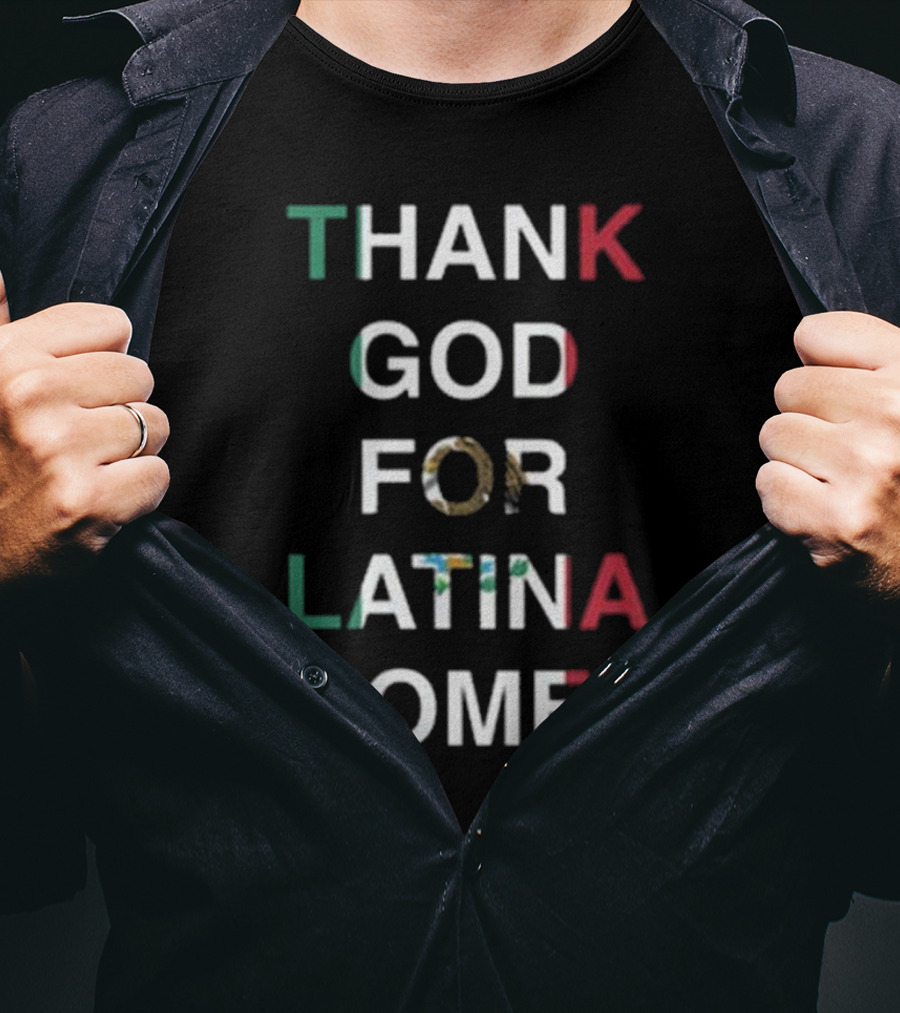 Thank God For Latina Women Mexican Flag Cinco De Mayo T-Shirt