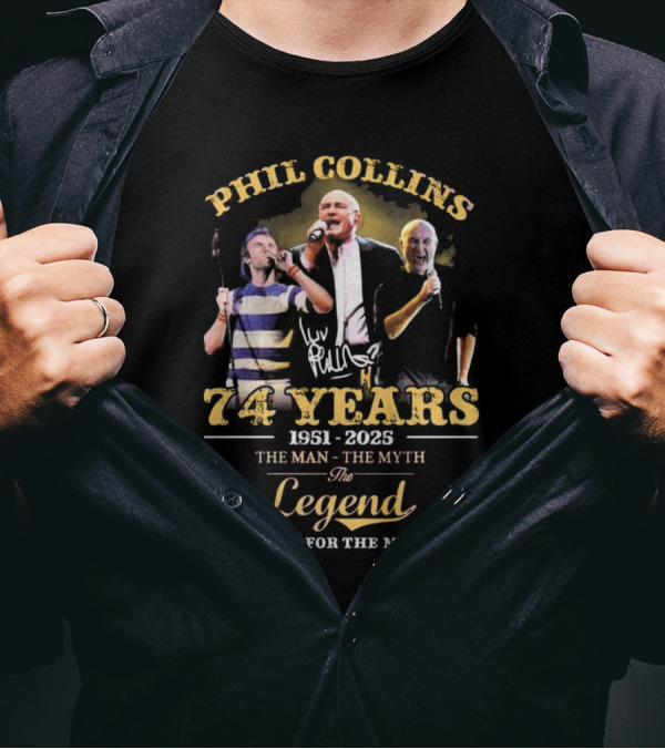 Phil Collins 74 Years 1951-2025 The Man The Myth The Legend Thank You For The Memories T-Shirt
