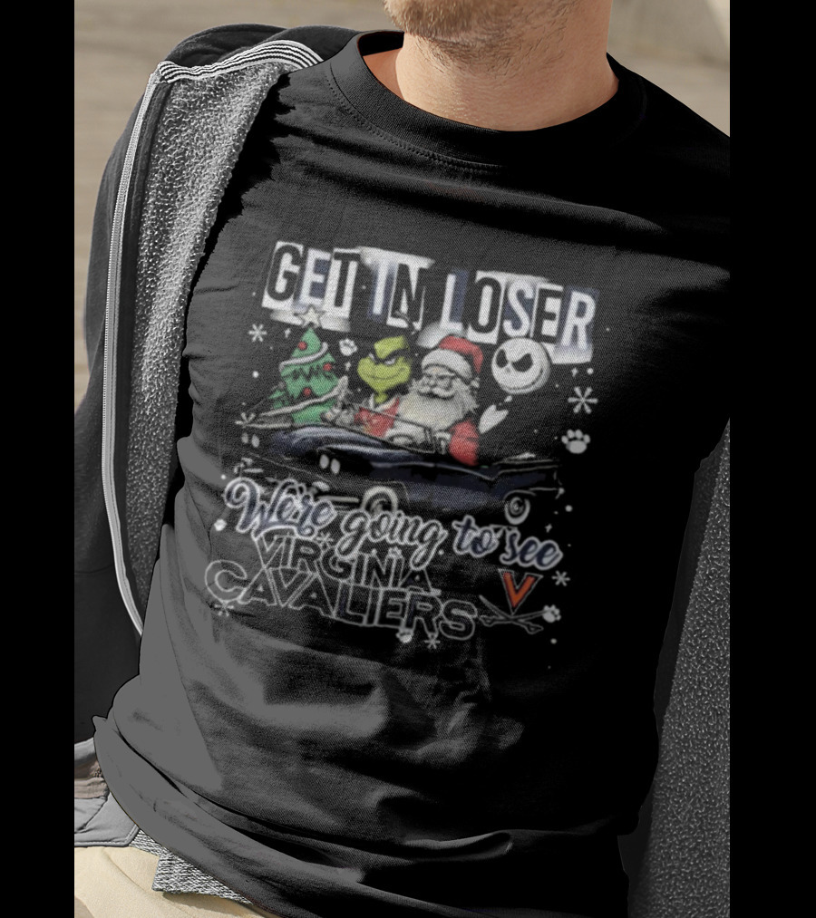 Get In Loser We're Going To See Virginia Cavaliers Grinch Christmas Santa Jack Skellington Car Snowflakes T-Shirt