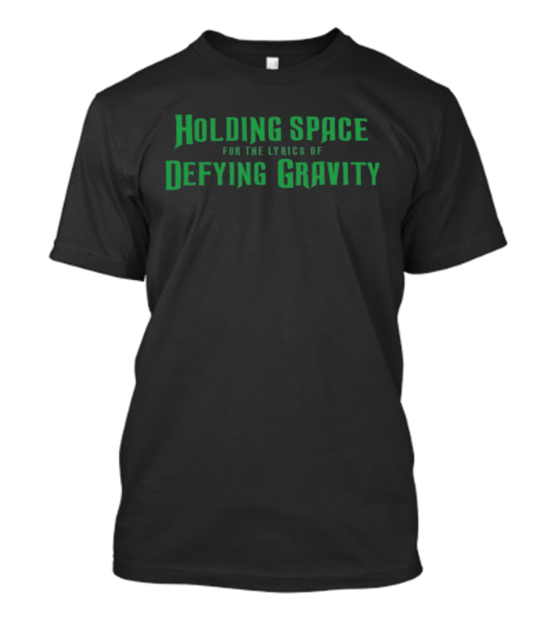 Mattlesky Holding Space Defying Gravity Lyrics T-Shirt