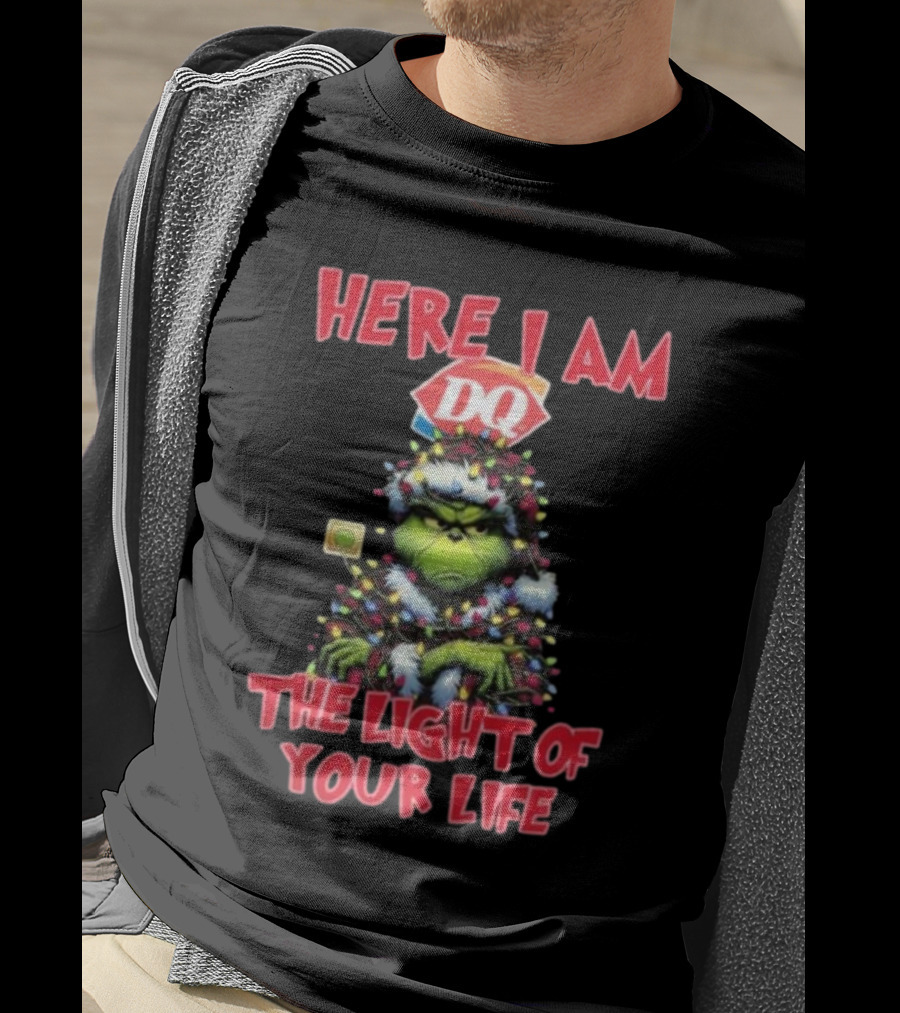 Here I Am DQ Grinch The Light Of Your Life Christmas Light T-Shirt