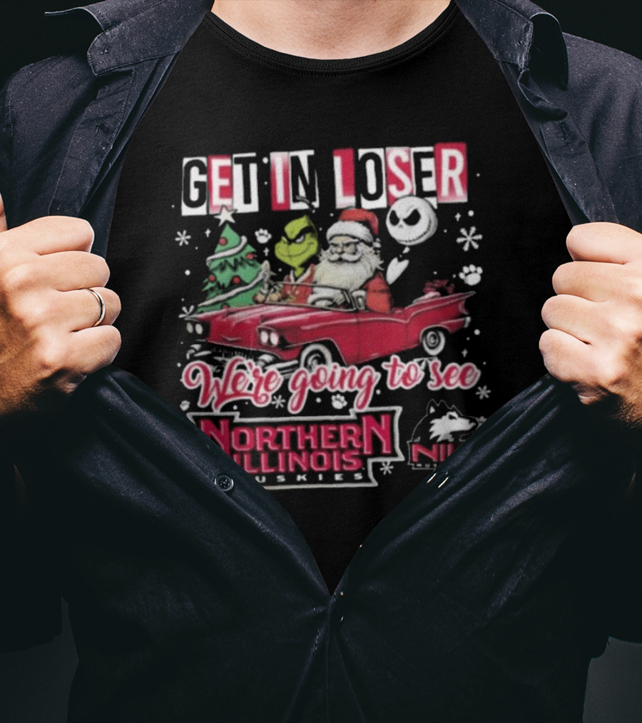 Get In Loser Santa Grinch Jack Skellington Driving Car Going To Northern Illinois Huskies Christmas T-Shirt