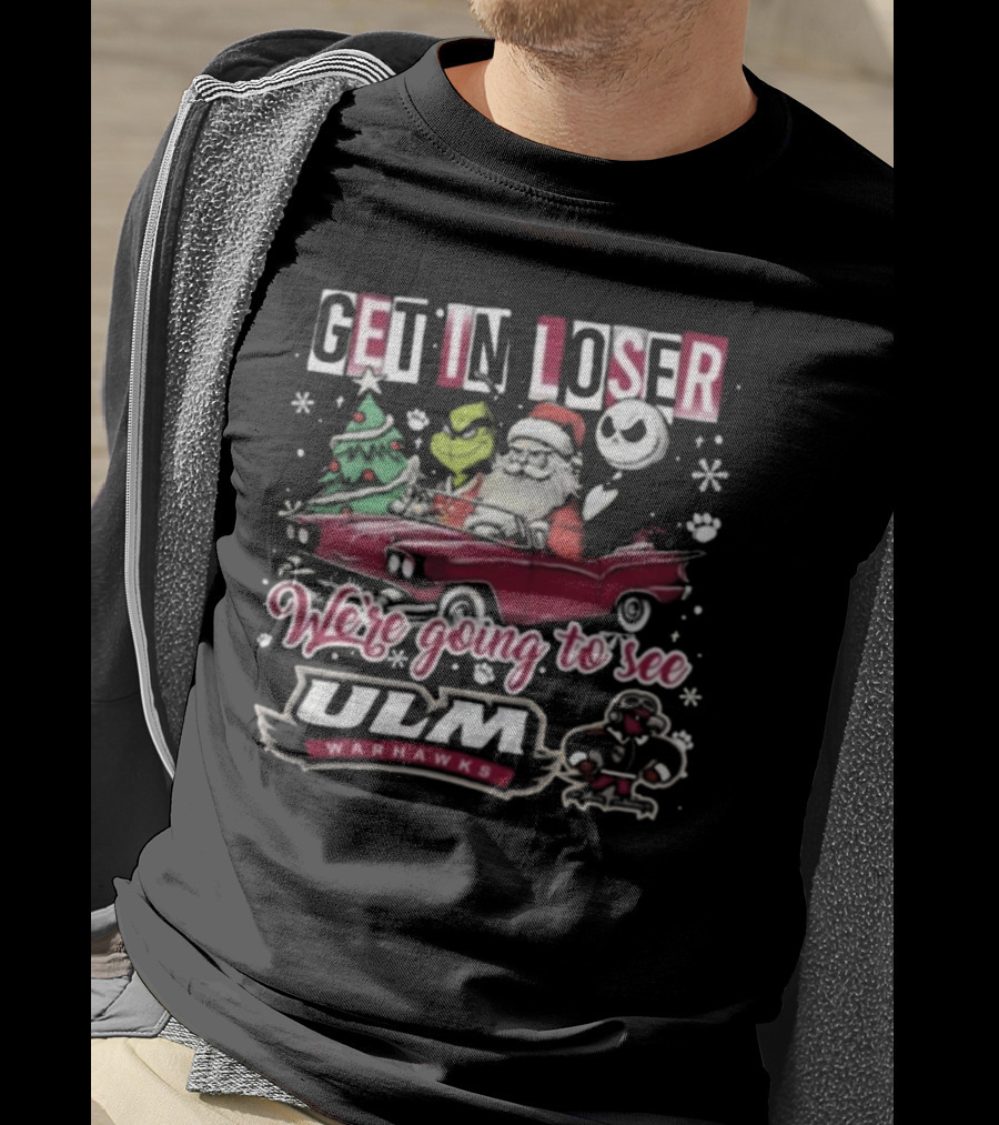 Get In Loser Santa Grinch Jack Skellington Driving To ULM Warhawks Christmas T-Shirt