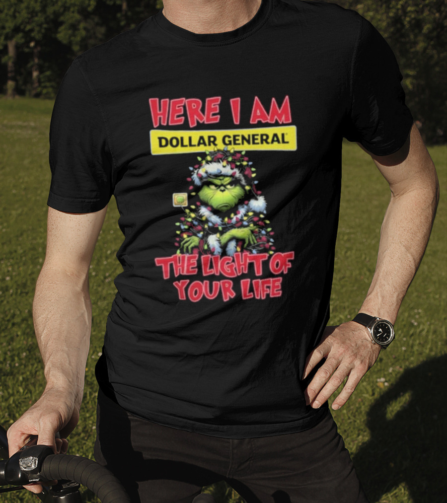Here I Am Dollar General Grinch The Light Of Your Life Christmas T-Shirt