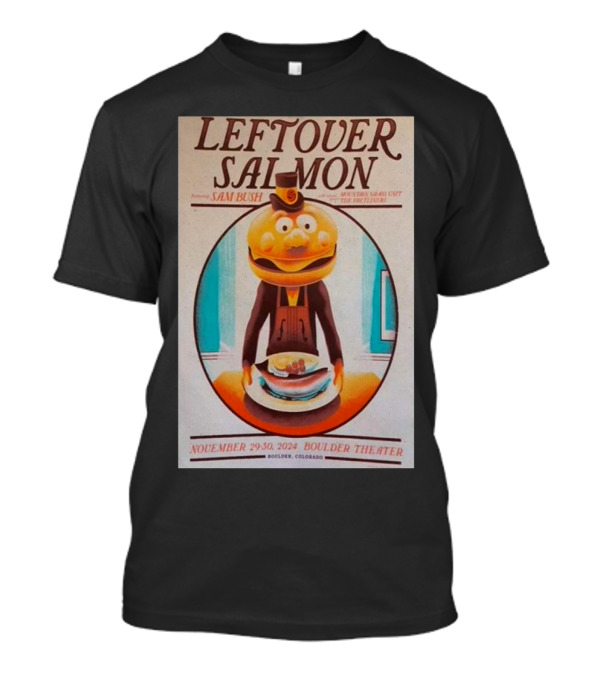Leftover Salmon Featuring Sam Bush Boulder Theater Boulder Colorado November 29-30 T-Shirt