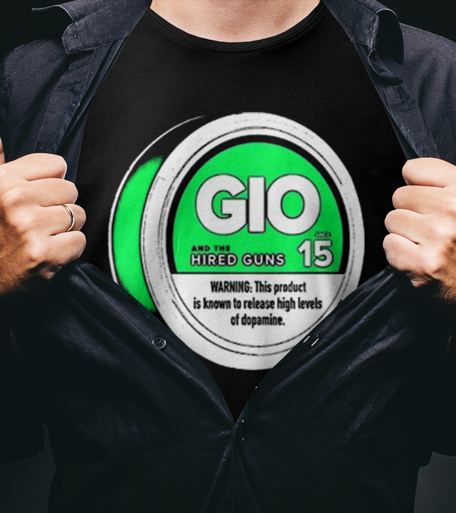 GIO And The Hired Guns Lip Pillow Puck 15 Upper Deckies Warning Release High Levels Of Dopamine T-Shirt