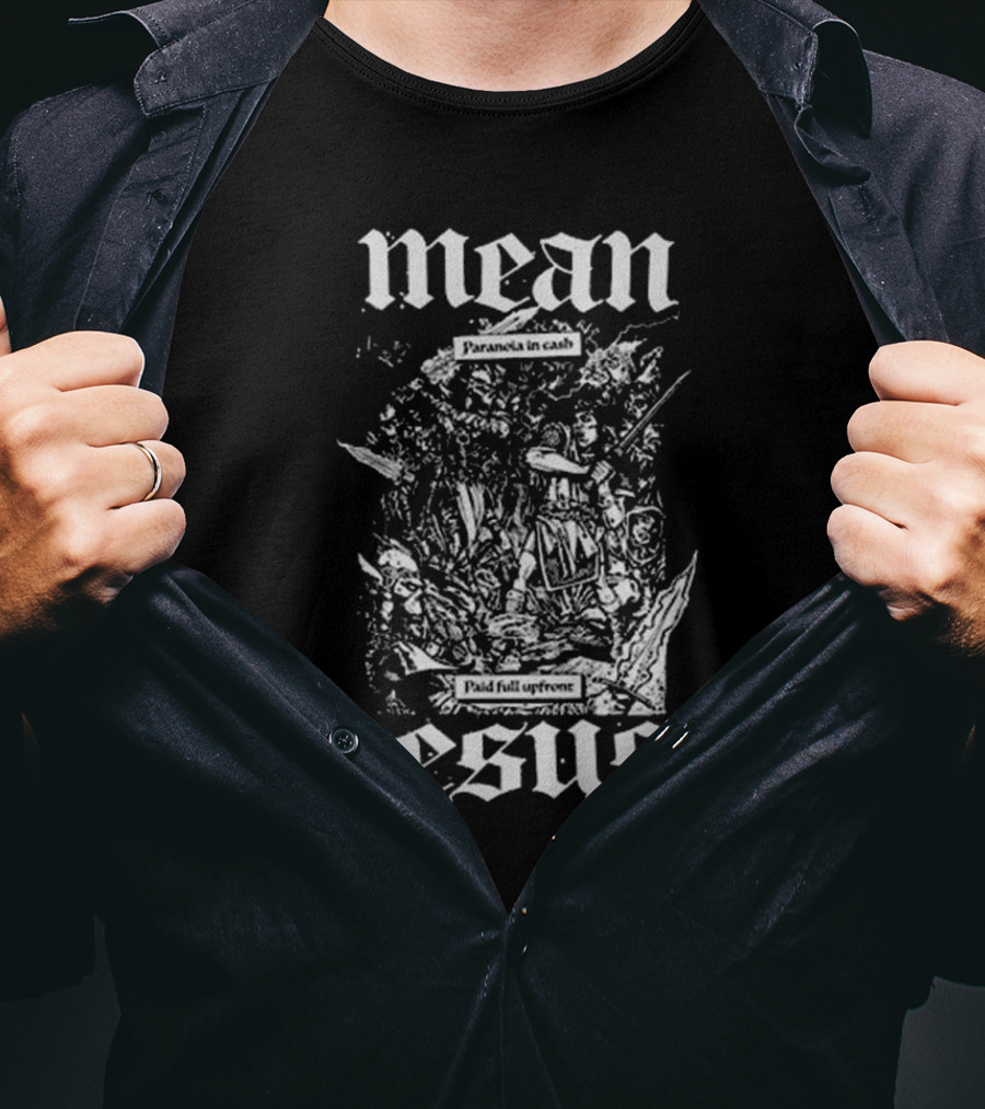 Mean Jesus Paranoia In Cash Paid Full Upfront Newage Records T-Shirt