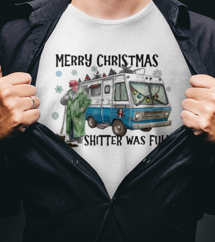 Merry Christmas Shitter Was Full RV Scene T-Shirt