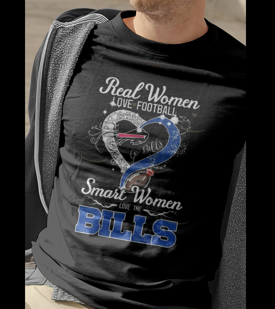 Real Women Love Football Smart Women Love The Bills Go Bills T-Shirt