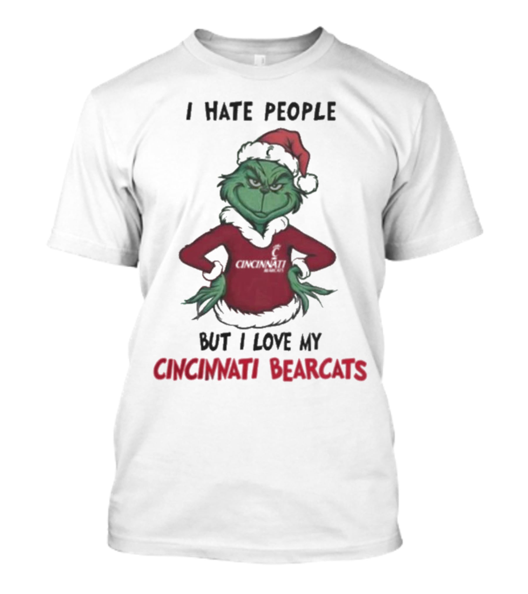Grinch Christmas I Hate People But Love My Cincinnati Bearcats T-Shirt