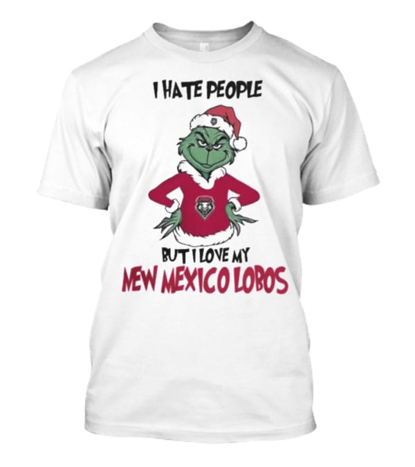 I Hate People But I Love My New Mexico Lobos Grinch Merry Christmas T-Shirt