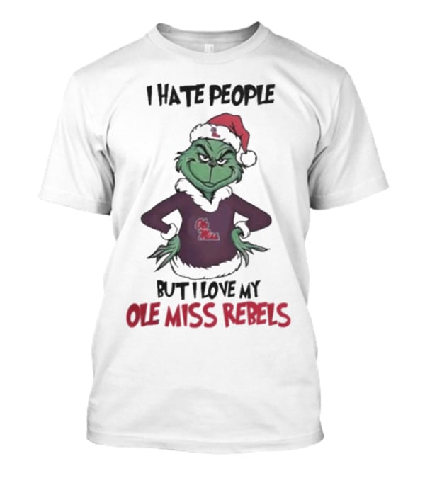 I Hate People But I Love My Ole Miss Rebels Grinch Christmas Football Fan T-Shirt