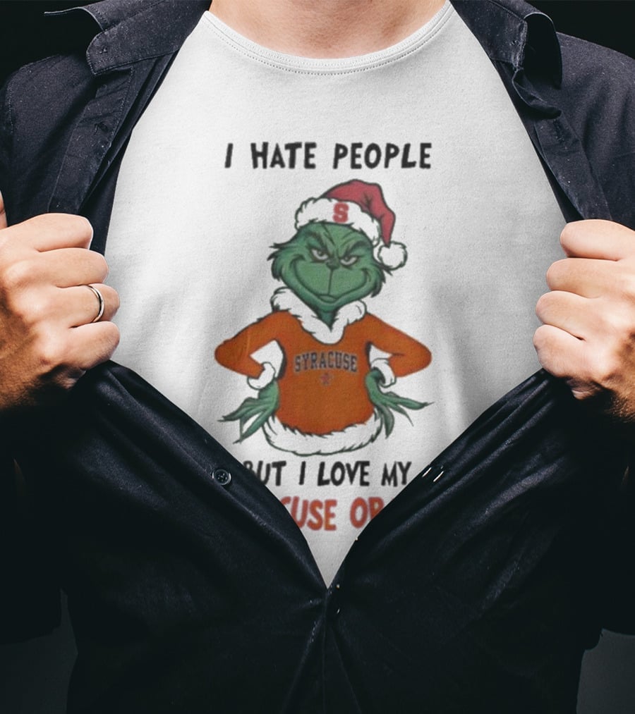 I Hate People But I Love My Syracuse Orange Grinch Merry Christmas T-Shirt